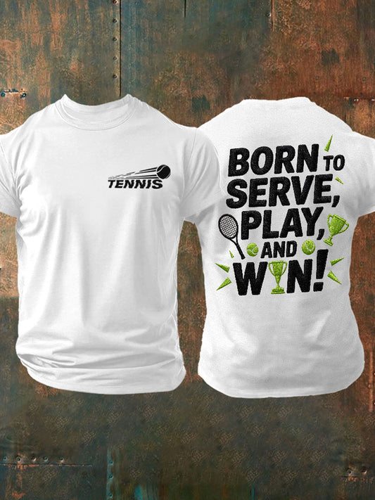 Men's“Born To Serve, Play ,And Win!” Wimbledon Sports Unisex Casual T-shirt